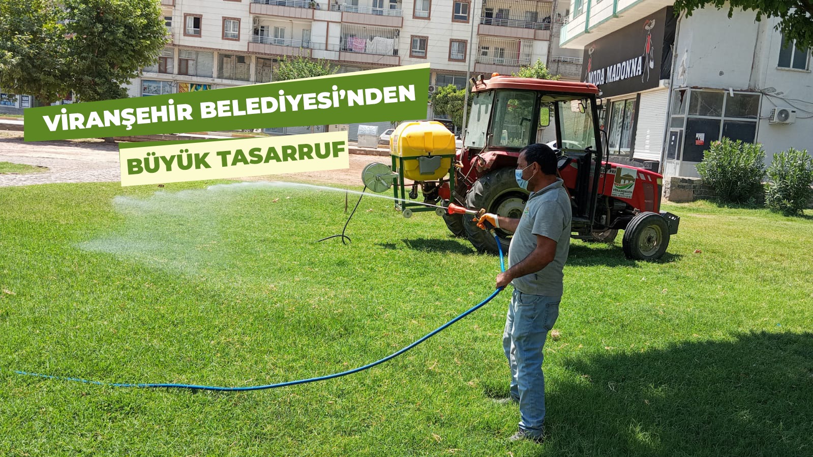 VİRANŞEHİR BELEDİYESİ'NDEN BÜYÜK TASARRUF 