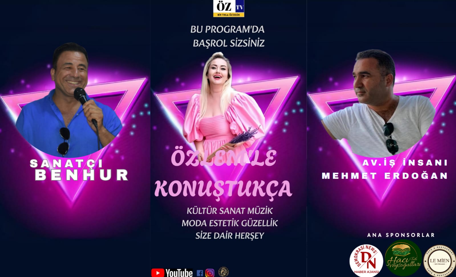 Özlem'le Konuştukça Programının Bu Haftaki Konulları Sanatçı Benhur Ve İş insanı Mehmet Erdoğan Olacak